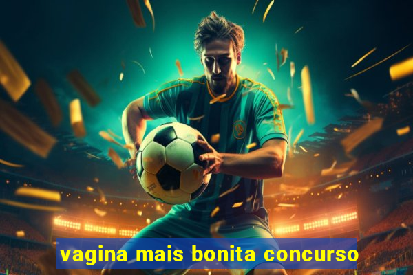 vagina mais bonita concurso